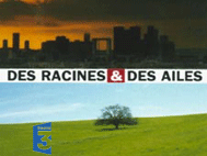 L'mission ''Des racines & des ailes'' sur France 3