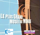L'mission ''Le Plus Grand Muse du Monde'' sur France 3 Paris Ile-de-France Centre
